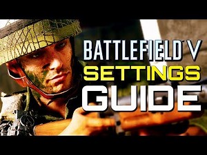 Battlefield 5: Settings Guide - Best Sensitivity? (Battlefield V Tips)