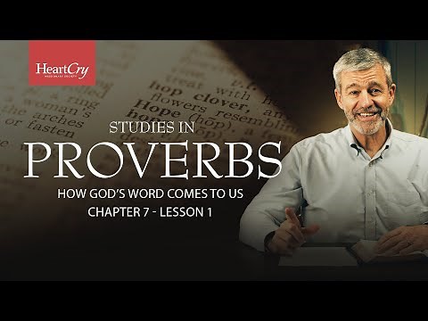 How God's Word Comes to Us | Lesson 1 | Proverbs 7:1-5 | Studies in Proverbs with Paul Washer
