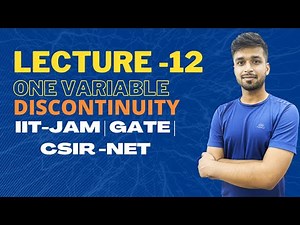 Lecture 12 | Discontinuity | function of one variable | | IIT-JAM | VY Sir