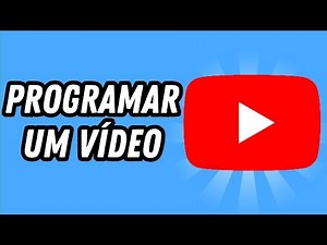 Como programar um vídeo no Youtube (GUIA COMPLETO)