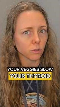 Why Some ‘Healthy’ Vegetables Slow Your Thyroid...