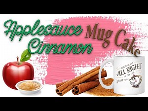 Easy Applesauce Cinnamon MUG CAKE