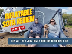 Reviewing the inflatable Hi-Gear sofa | Game changer!!