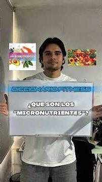 ¿Que son los “micronutrientes”?