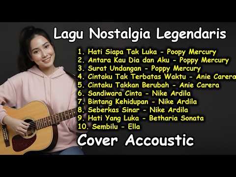 LAGU NOSTALGIA LEGENDARIS VERSI POP AKUSTIK COVER