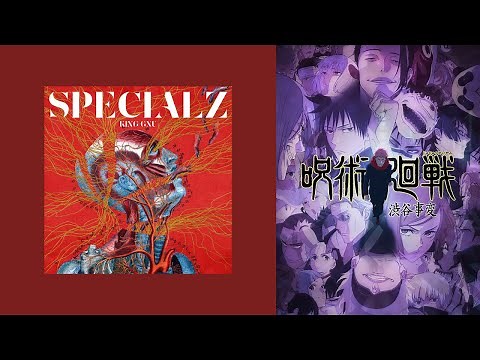 King Gnu - SPECIALZ｜ OPテーマ 「Jujutsu Kaisen S2: Shibuya Incident」