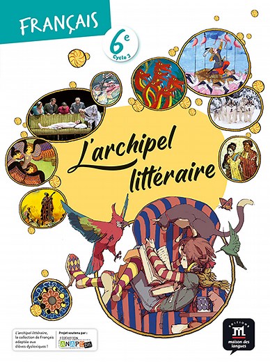 L'archipel littéraire 6e - Livre de l'élève - EMDL