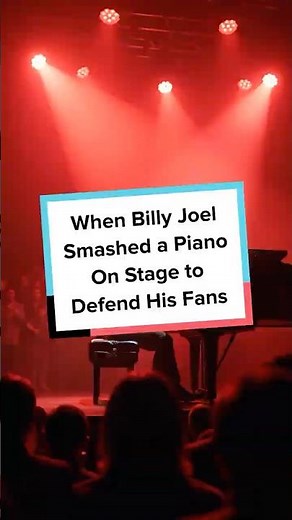 When Billy Joel Smashed a Piano On Stage to Defend His Fans