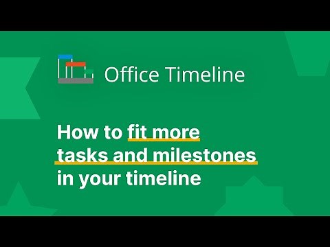 How to fit more tasks and milestones in your timeline | Office Timeline