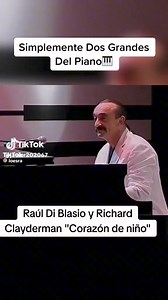 Raul Di blasio y Richard Clayderman | Las que ya Pasaron