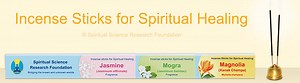 Incense Sticks for Spiritual Healing - Spiritual Science Research Foundation