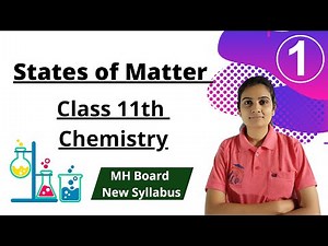 States of Matter Class 11th Chemistry Part 1