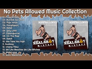 No Pets Allowed Songs Playlist 🎵 Magroll Nata, Bundak Sa Letra, Mga Yawa, Pangligsan