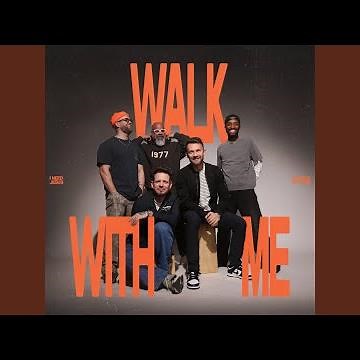 Walk With Me