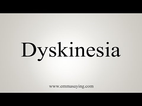 How To Say Dyskinesia