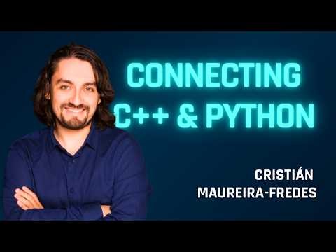 The Best of Two Languages: Connecting C++ & Python with Cristián Maureira-Fredes [Full Episode]