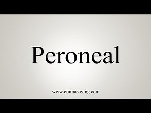 How To Say Peroneal