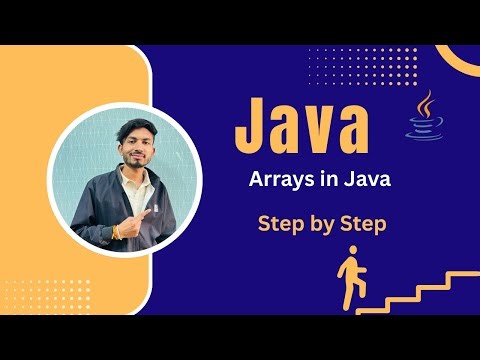 #13 Arrays in Java Explained with Examples | Java Arrays Tutorial for Beginners