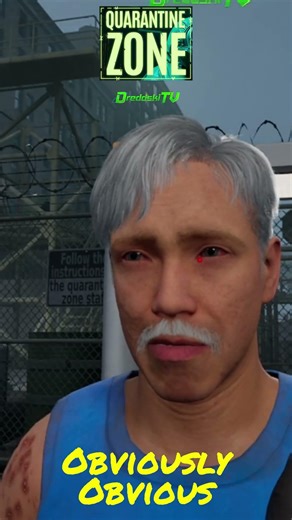 He's Obviously Obvious - Quarantine Zone