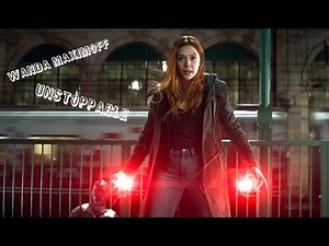 Wanda Maximoff || Unstoppable (Remastered)