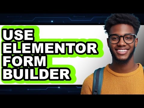 How to Use Elementor Form Builder (Updated)