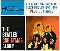 The Beatles - The Beatles' Christmas Album (All Christmas Fan Club Flexi-Singles 1963 - 1969 Plus Outtakes)