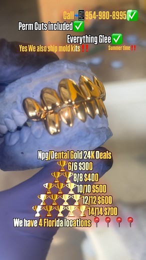 🌴☀️🏆Florida Summertime‼️ Check out our Deals and our Quality‼️ Perm Style Pullouts‼️ 📲954-980-8995 📣Specials for all locations Dental gold(NPG-gold plated in 14-24k) 🏆6/6 $300 🏆🏆8/8 $400 🏆🏆🏆10/10 $500 🏆🏆🏆🏆12/12 $600 🏆🏆🏆🏆🏆14/14 $700 *Must be paid in full GleefullGrillz Price Sheet Yellow/White/Rose/ Dental gold/NPG-$35 per tooth Silver ——— $40 per tooth 10k -——— $135 per tooth 14k ———— $160 per tooth 18k -——— $225 per tooth 22k————$300 per tooth Gold Prices vary Missing Tooth/c