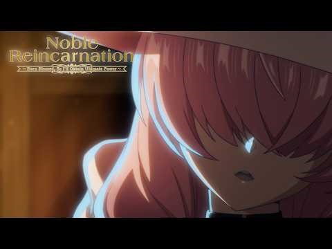 Noble Reincarnation Ending | "You'll Be In My Heart 〜Sobani〜" by Azusa Tachiban
