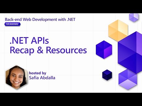 .NET APIs Recap & Resources [Pt 8] | Back-end Web Development with .NET for Beginners