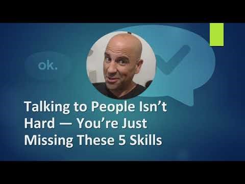 Talking to People Isn’t Hard — You’re Just Missing These 5 Skills