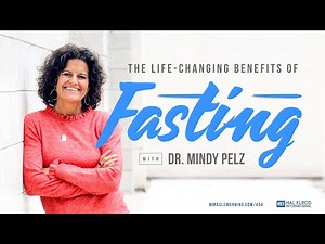 The Life-changing Benefits of Fasting with Dr. Mindy Pelz