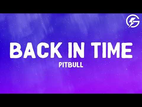 Pitbull - Back in Time (Lyrics)