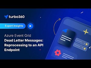 Azure Event Grid Dead Letter Messages: Reprocessing To An API Endpoint