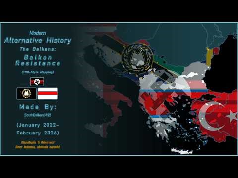 TNO-Style Mapping | Balkan Resistance | Modern Alternative History of the Balkans (2022–2026)
