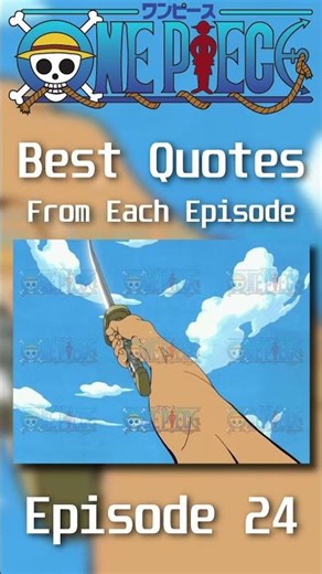Zoro's Epic Quote - One Piece Best Quotes : Episode #24 #onepiece #best #quotes #anime #edit