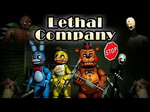 Freddy Fazbear and Friends "Lethal Company"