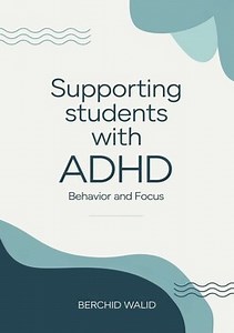 Supporting Students with ADHD: Behavior and Focus