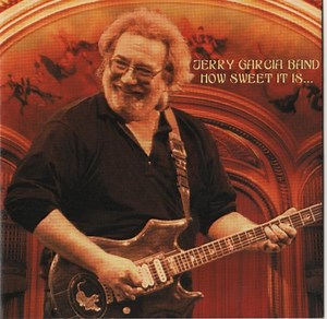 The Jerry Garcia Band - How Sweet It Is...