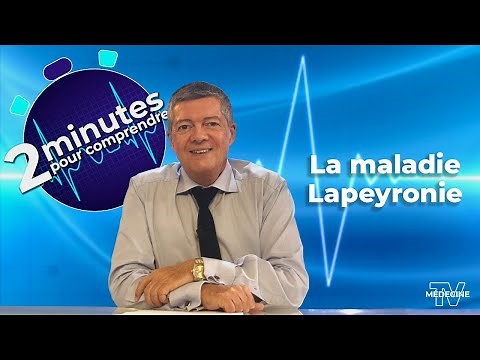 La maladie de Lapeyronie - 2 minutes pour comprendre