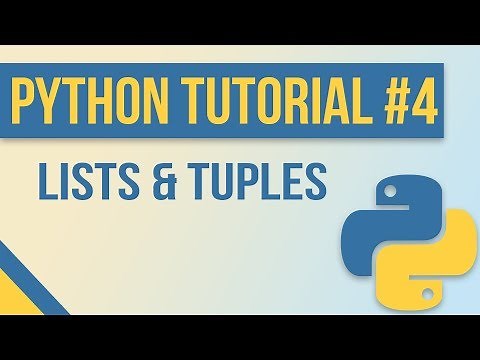 Lists & Tuples in Python - Beginner Python Tutorial #4