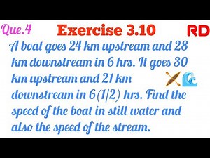 A boat goes 24 km upstream and 28 km downstream in 6 hrs...|| Question 4 Exercise 3.10 RD Class 10 |