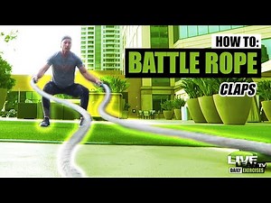 How To Do BATTLE ROPE CLAPS | Exercise Demonstration Video and Guide