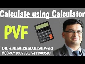HOW TO CALCULATE PVF (PRESENT VALUE FACTOR) USING CALCULATOR | Dr Abhishek Maheshwari