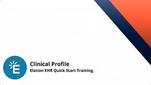 EHR Quick Start Training (7/13) - Clinical Profile
