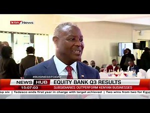 Equity bank group releases its Q3 results | Business Today
