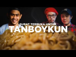 SURAT TERBUKA UNTUK TANBOYKUN! CARA MAKANNYA GAK GITU BANG JAGO - FOR FOOD SAKE