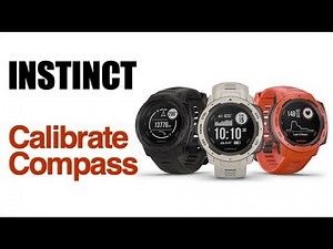 Garmin Instinct - How To Calibrate Compass And Adjust Settings