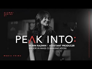 Peak Into : Nurin Razmyn, Assistant Producer at Media Prima