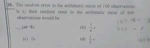 20. The random error in the arithmetic mean of 100 observations... | Filo