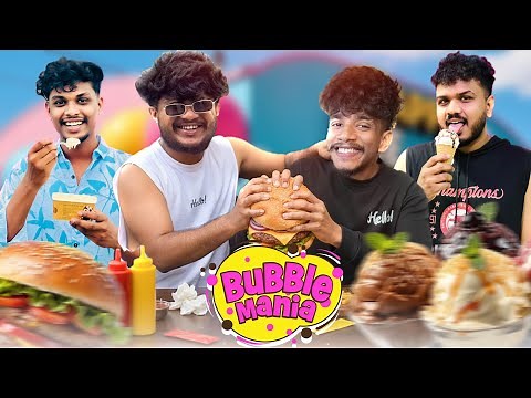 පුදුම කෑම ගොඩක් / Bubble mania